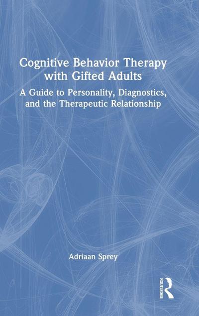 Cognitive Behavior Therapy with Gifted Adults