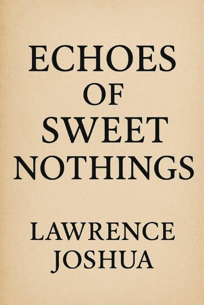 ECHOES OF SWEET NOTHINGS