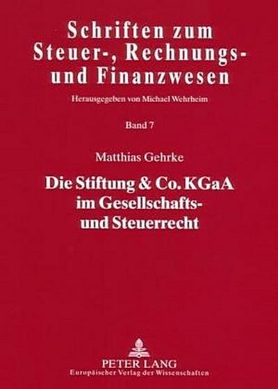 Die Stiftung & Co. KGaA im Gesellschafts- und Steuerrecht