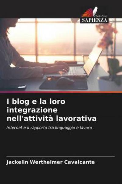 I blog e la loro integrazione nell’attività lavorativa