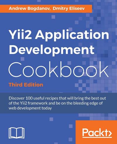Yii2 Application Development Cookbook, Third Edition