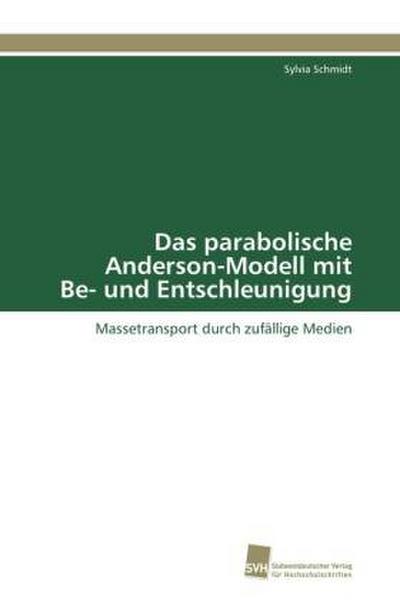 Das parabolische Anderson-Modell mit Be- und Entschleunigung