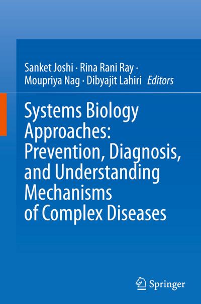 Systems Biology Approaches: Prevention, Diagnosis, and Understanding Mechanisms of Complex Diseases