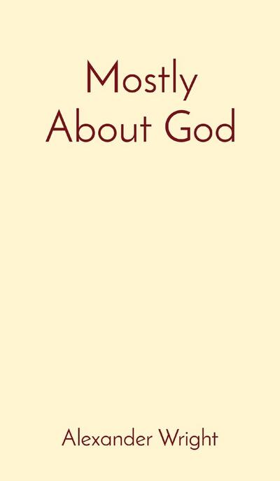 Mostly About God