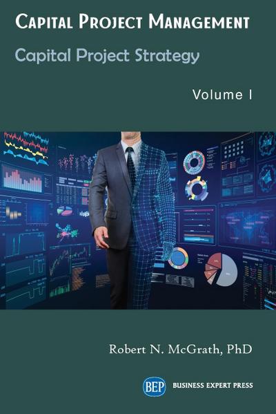 Capital Project Management, Volume I