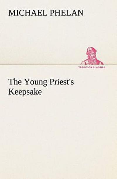 The Young Priest’s Keepsake