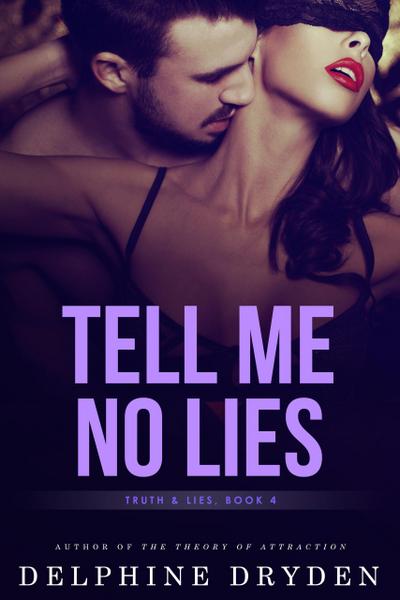 Tell Me No Lies (Truth & Lies, #4)