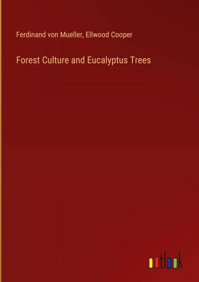 Forest Culture and Eucalyptus Trees