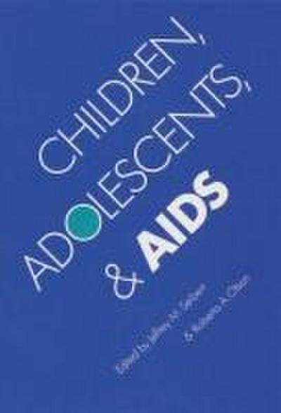 Children, Adolescents, and AIDS
