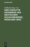 Der Zwölfte Kongress des Deutschen Schachbundes, München 1900