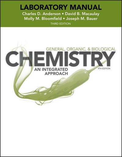 General, Organic, and Biological Chemistry: An Integrated Approach, 3e Laboratory Manual