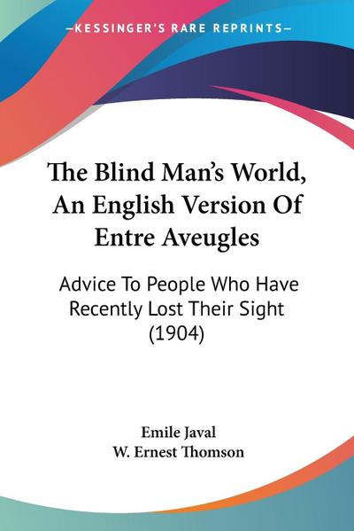 The Blind Man’s World, An English Version Of Entre Aveugles