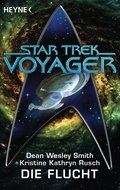Star Trek - Voyager: Die Flucht von Dean Wesley Smith | Ebook