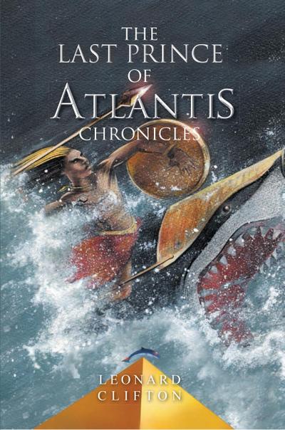 The Last Prince of Atlantis Chronicles (1, #3)