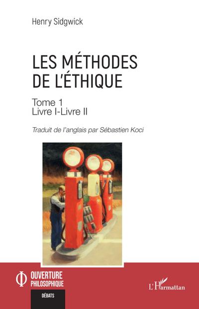 Les méthodes de l’éthique Tome 1