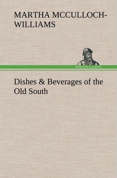 Dishes & Beverages of the Old South