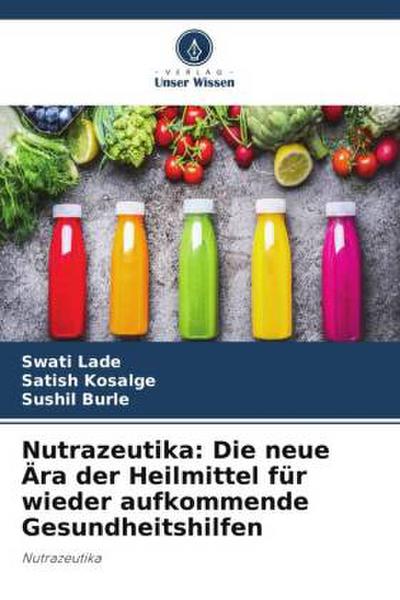 Nutrazeutika: Die neue Ära der Heilmittel für wieder aufkommende Gesundheitshilfen
