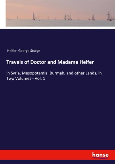 Travels of Doctor and Madame Helfer