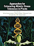 Approaches for Enhancing Abiotic Stress Tolerance in Plants