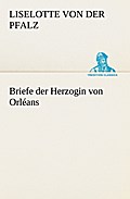 Briefe der Herzogin von Orleans