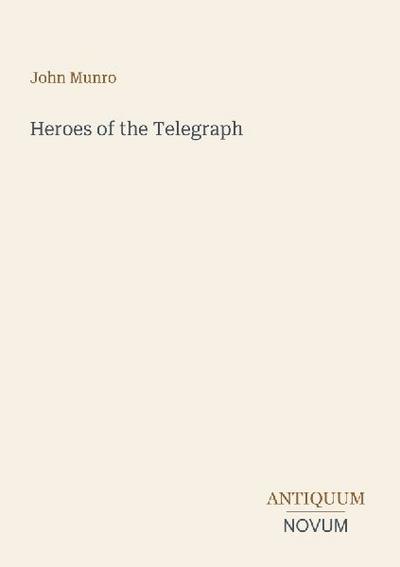 Heroes of the Telegraph