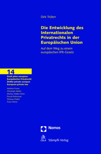 Die Entwicklungen des Internationalen Privatrechts in der Europäischen Union