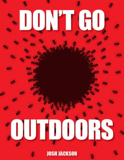 Don’t Go Outdoors