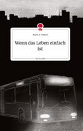 Wenn das Leben einfach ist. Life is a Story - story.one
