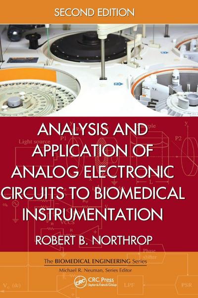 Analysis and Application of Analog Electronic Circuits to Biomedical Instrumentation
