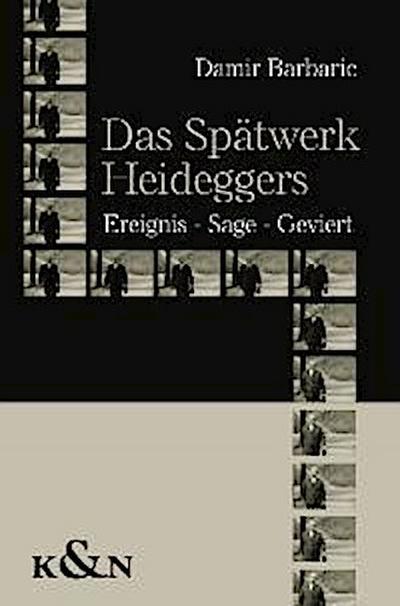 Das Spätwerk Heideggers