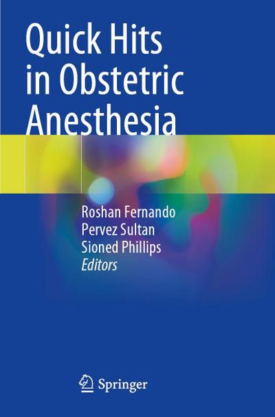 Quick Hits in Obstetric Anesthesia