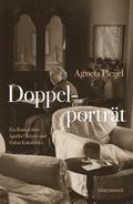 Doppelporträt: Ein Roman über Agatha Christie und Oskar Kokoschka