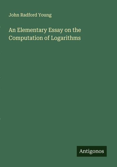 An Elementary Essay on the Computation of Logarithms