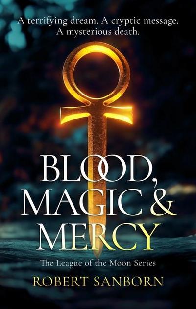 Blood, Magic & Mercy
