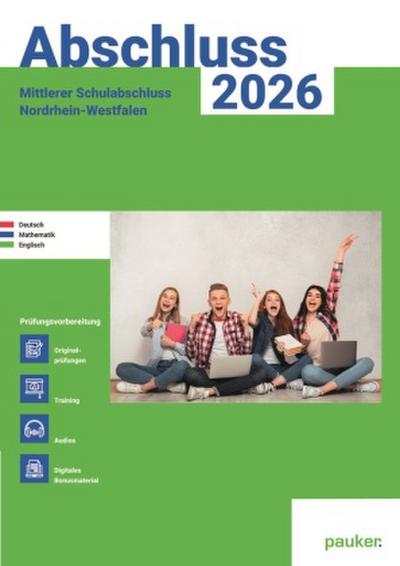Abschluss 2026 - MSA Realschule NRW - Aufgabenband - Originalprüfungen mit Trainingsteil für die Fächer Deutsch, Mathematik und Englisch