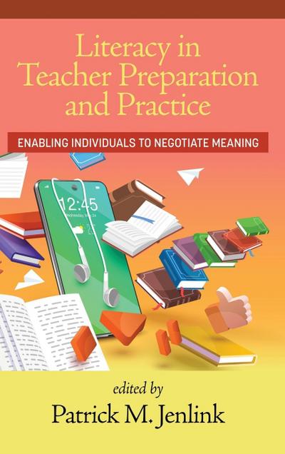 Literacy in Teacher Preparation and Practice