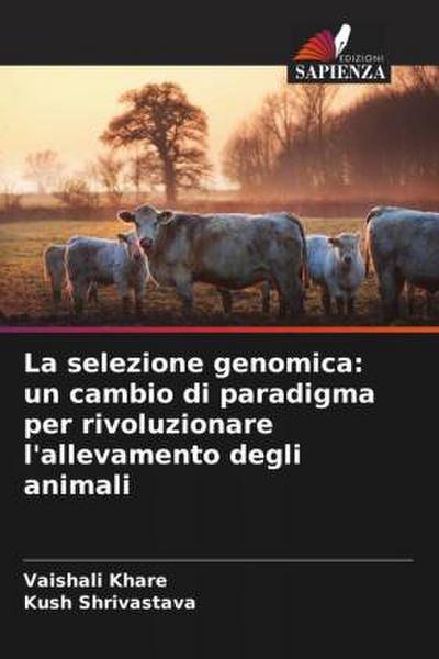 La selezione genomica: un cambio di paradigma per rivoluzionare l’allevamento degli animali