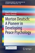 Morton Deutsch: A Pioneer in Developing Peace Psyc