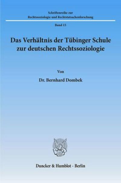 Das Verhältnis der Tübinger Schule zur deutschen Rechtssoziologie.