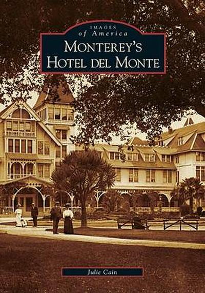Monterey’s Hotel del Monte