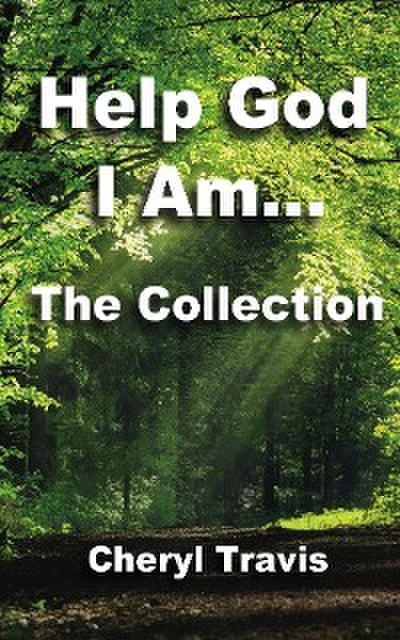 Help God, I Am - The Collection