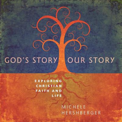 God’s Story, Our Story