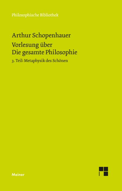 Vorlesung über Die gesamte Philosophie oder die Lehre vom Wesen der Welt und dem menschlichen Geiste, 3. Teil