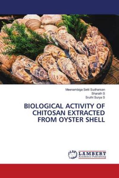 BIOLOGICAL ACTIVITY OF CHITOSAN EXTRACTED FROM OYSTER SHELL