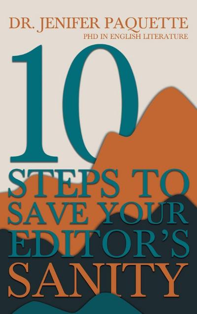 10 Steps to Save Your Editor’s Sanity