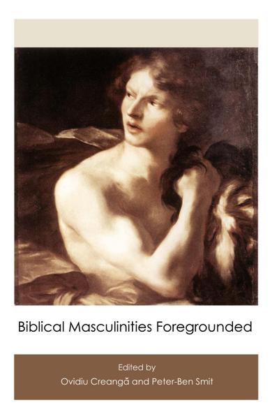 Biblical Masculinities Foregrounded