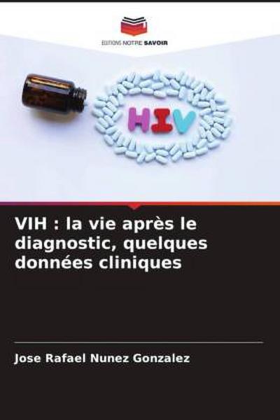 VIH : la vie après le diagnostic, quelques données cliniques