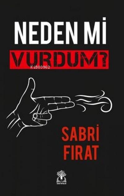 Neden Mi Vurdum Ciltli