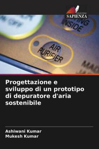 Progettazione e sviluppo di un prototipo di depuratore d’aria sostenibile