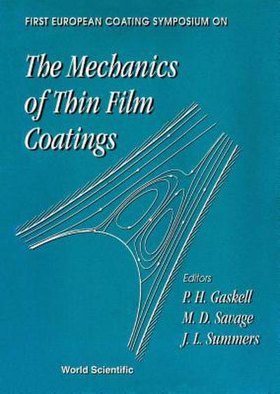Mechanics of Thin Film Coatings, the - Proceedings of the First European Coating Symposium